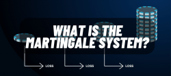 What is the martingale system?